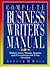 Complete Business Writer's Manual: Model Letters, Memos, Reports and Presentations for Every Occasion