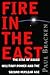 Fire In The East: The Rise of Asian Military Power and the Second Nuclear Age