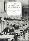 From Craft to Profession: The Practice of Architecture in Nineteenth-Century America