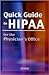 Quick Guide to HIPAA for the Physician's Office
