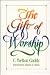 The Gift of Worship