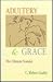 Adultery and Grace: The Ult...