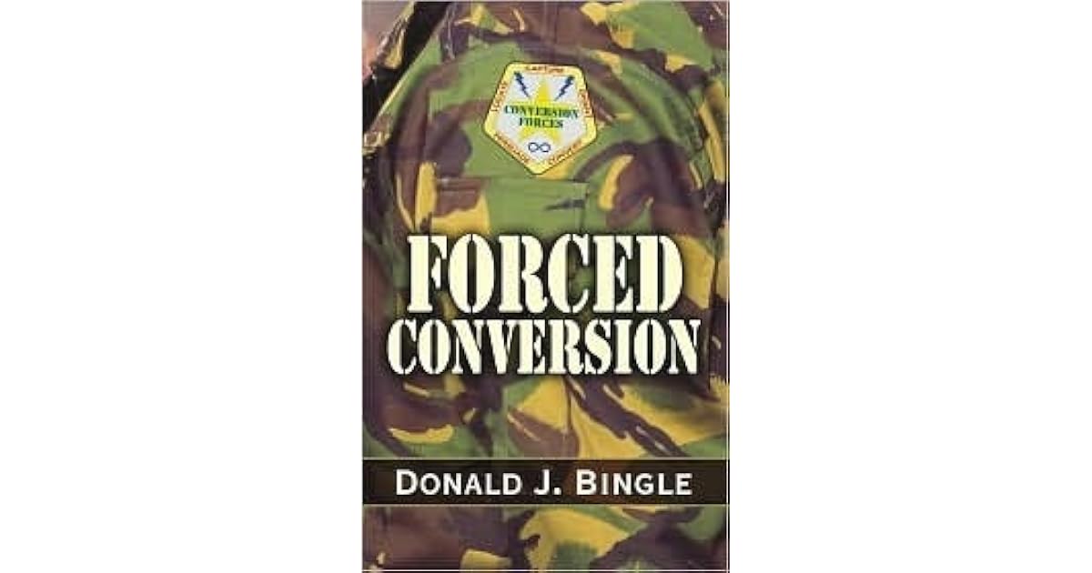 Forced Conversion by Donald J. Bingle