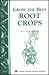 Grow the Best Root Crops: S...