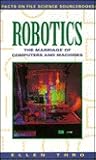 Robotics: The Marriage of Computers and Machines (Facts on File Science Sourcebooks)