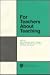 For Teachers About Teaching