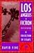 Los Angeles in Fiction: A C...
