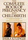 The Complete Book of Pregnancy and Childbirth by Sheila Kitzinger