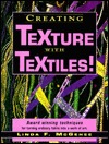 Creating Texture With Textiles (Paperback)