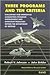 Three Programs and Ten Criteria: Evaluating and Improving Acquisition Program Management and Oversight Processes Within the Department of Defense