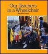 Our Teacher's in a Wheelchair (Hardcover)