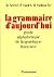 Grammaire d'aujourd'hui - g...