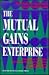 The Mutual Gains Enterprise: Forging a Winning Partnership Among Labor, Management, and Government