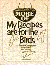 More of My Recipes Are for the Birds (Paperback)