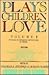 Plays Children Love: A Trea...