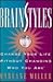 BRAINSTYLES by Marlane Miller