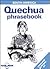 Lonely Planet Quechua: Phrasebook (Lonely Planet Language Survival Kit)
