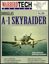 Douglas A-1 Skyraider - Warbird Tech Vol. 13 (Paperback)