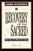 The Recovery of the Sacred