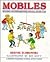 Mobiles by Bernie Zubrowski