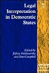 Legal Interpretation in Democratic States (Applied Legal Philosophy)