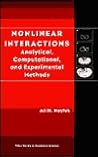 Nonlinear Interactions: Analytical, Computational, and Experimental Methods (Wiley Series in Nonlinear Science)
