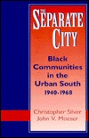 The Separate City: Black Communities in the Urban South, 1940-1968 (Hardcover)