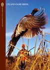 Upland Game Birds (The Hunting & Fishing Library)