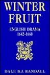 Winter Fruit: English Drama, 1642-1660