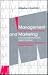 Management and Marketing / Management und Marketing: Encyclopedic Dictionary. English-German / Enzyklopädisches Lexikon. Englisch Deutsch