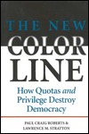 The New Color Line: How Quotas and Privilege Destroy Democracy (Hardcover)