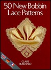 50 New Bobbin Lace Patterns (Hardcover)