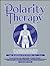 Polarity Therapy by Randolph Stone