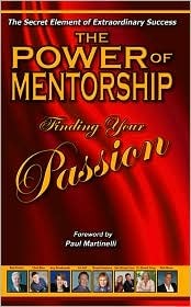 The Power of Mentorship Finding Your Passion (The Power of Mentorship)