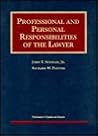 Professional and Personal Responsibilities of the Lawyer (University Casebook Series) Professional and Personal Responsibilities of the Lawyer (University Casebook Series)