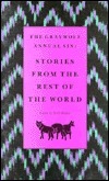 The Graywolf Annual Six: Stories from the Rest of the World