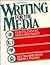 Writing for the Media: Film, Television, Video, and Radio