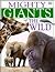 Mighty Animals: Mighty Giants of the Wild