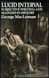 Lucid Interval: Subjective Writing and Madness in History (Hardcover)