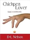 Chickpea Lover (Not a Cookbook) (Five Star First Edition Women's Fiction Series) Chickpea Lover (Not a Cookbook) (Five Star First Edition Women's Fiction Series)