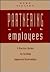 Partnering with Employees: A Practical System for Building Empowered Relationships (Jossey Bass Business & Management Series)