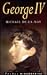 George IV (Pocket Biographies)