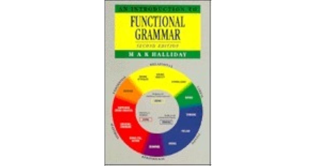 Introduction to Functional Grammar, 2ed by M.A.K. Halliday