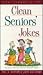 The Treasury of Clean Seniors' Jokes by Tal D. Bonham