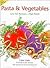 Pasta and Vegetables Low Fat Recipes That Work: Low-Fat Recipes-- That Work
