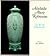 Adelaide Alsop Robineau: Glory in Porcelain