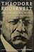 Theodore Roosevelt: An American Mind : A Selection from His Writings