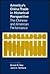 America’s China Trade in Historical Perspective: The Chinese and American Performance (Harvard Studies in American-East Asian Relations)