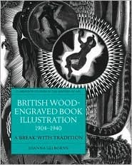 British Wood-Engraved Book Illustration 1904-1940: A Break with Tradition (Clarendon Studies in the History of Art)