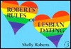 Roberts' Rules of Lesbian Dating (Paperback)